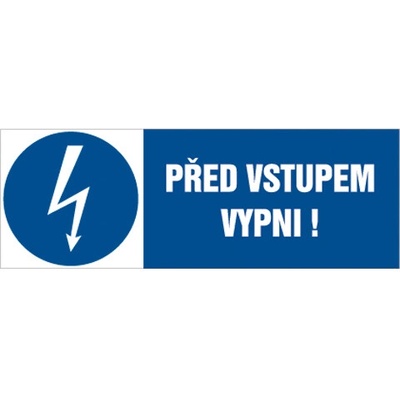 Značka Před vstupem vypni!, samolepicí fólie, 105 × 37 mm BZ FI209
