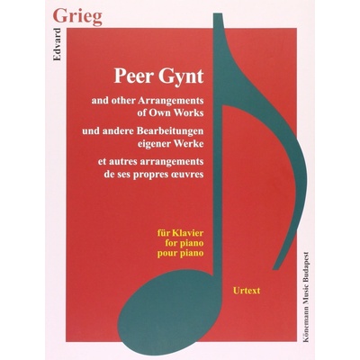 Peer Gynt and other Arrangements of Own Works Edvard Grieg