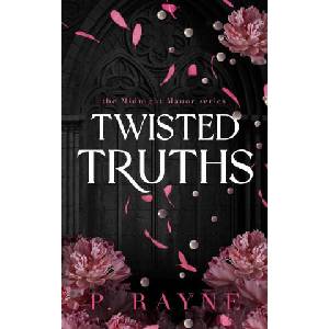 Twisted Truths | P. Rayne (2024)
