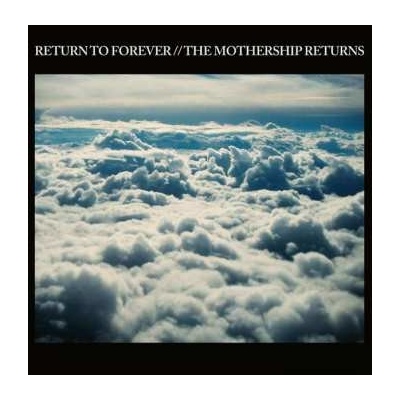 Return To Forever - The Mothership Returns LP