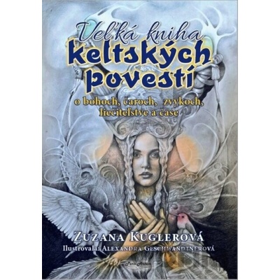 Veľká kniha keltských povestí - Zuzana Kuglerová
