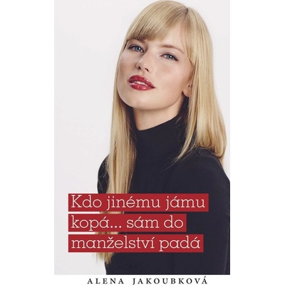 Kdo jinému jámu kopá...sám do manželství padá