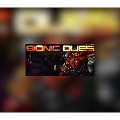 Bionic Dues