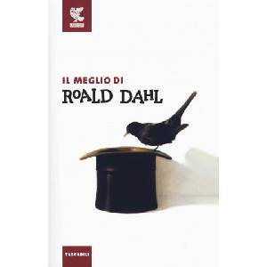 Il meglio di Roald Dahl | Roald Dahl, F. Cocco, G. Garbellini, P. Uberti Del Freo, A. Veraldi (ISBN: 9788823514683)