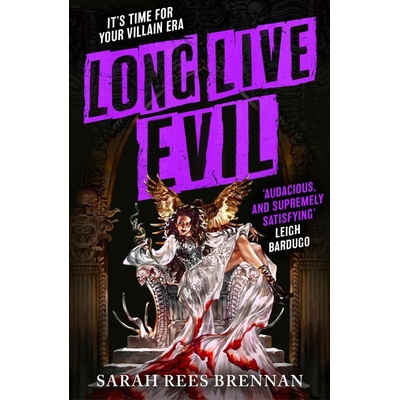 Long Live Evil - Sarah Rees Brennan