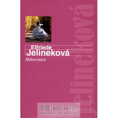Milovnice - Elfriede Jelineková