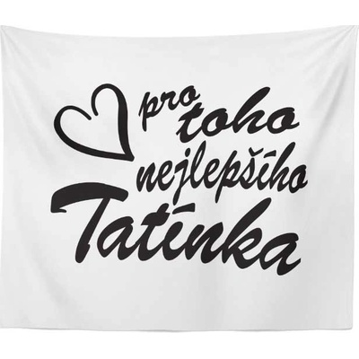 Sablio Deka Pro toho nejlepšího tatínka 150x120