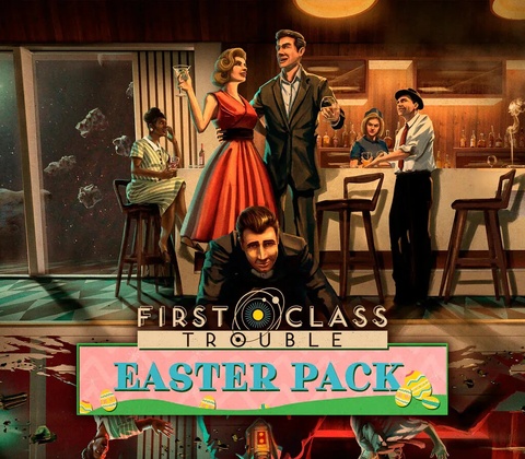 First Class Trouble Easter Pack