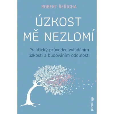 Úzkost mě nezlomí - Robert Řeřicha