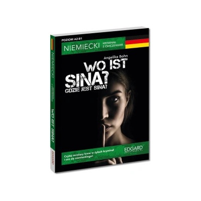 Wo ist Sina? Niemiecki kryminałz ćwiczeniami. Wydanie 2023