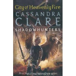 Mortal Instruments 6: City of Heavenly Fire | Cassandra Clare (ISBN: 9781406355819)