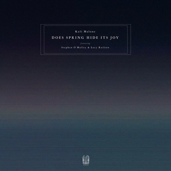 Kali Malone - Does Spring Hide Its Joy LP