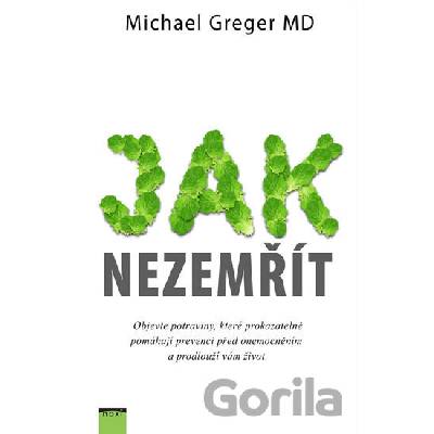 Jak nezemřít - Michael Greger