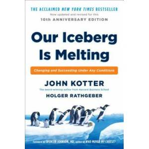 Our Iceberg Is Melting | John Kotter (ISBN: 9780399563911)