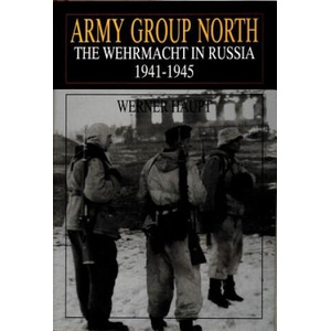 Army Group North: The Wehrmacht in Russia 1941-1945 (ISBN: 9780764301827)