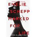 Marked For Life Emelie Schepp Paperback