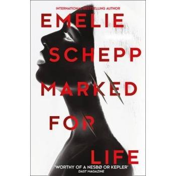 Marked For Life Emelie Schepp Paperback