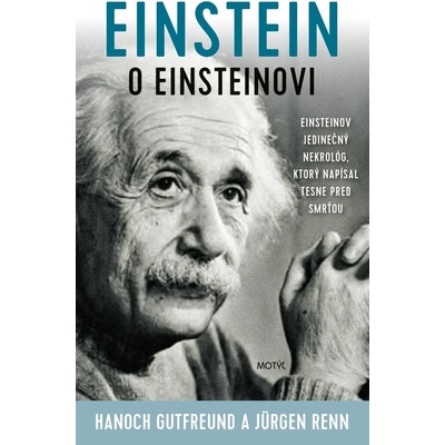 Einstein o Einsteinovi - Hanoch Gutfreund, Jürgen Renn