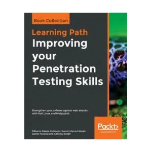 Improving your Penetration Testing Skills | Gilberto Najera-Gutierrez, Juned Ahmed Ansari, Daniel Teixeira (ISBN: 9781838646073)