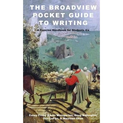 The Broadview Pocket Guide to Writing: A Concise Handbook for Students - Fourth Edition Frost CoreySpiral