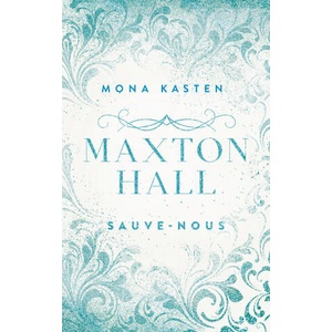 Maxton Hall - tome 3 - Le roman à l'origine de la série Prime Video | Mona Kasten (2025)