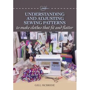 Understanding and Adjusting Sewing Patterns | Gill McBride (ISBN: 9781785004476)