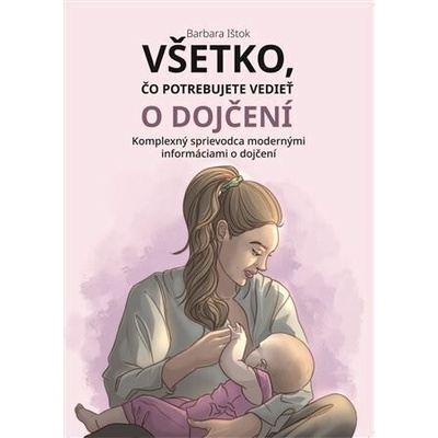 Všetko, čo potrebujete vedieť o dojčení
