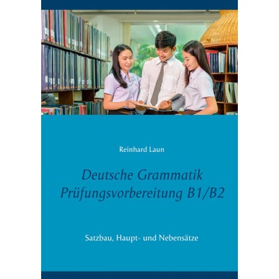 Deutsche Grammatik Prüfungsvorbereitung B1/B2