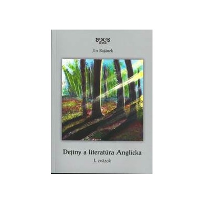 Dejiny a literatúra Anglicka - Bajánek Ján
