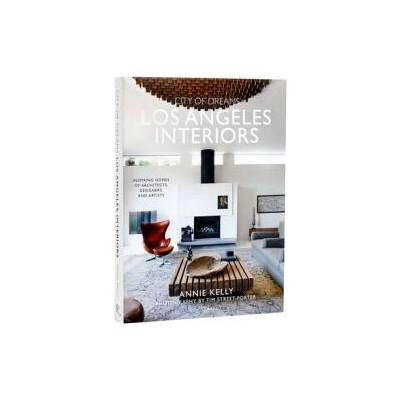 City of Dreams: Los Angeles Interiors: Inspiring Homes of Architects, Designers, and Artists | Tim Street-Porter