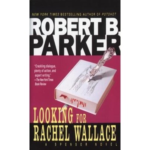 Looking for Rachel Wallace | Robert B. Parker (ISBN: 9780440153160)