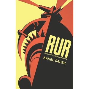 R. U. R. Or, Rossum's Universal Robots | Karel Čapek, Paul Selver, Nigel Playfair (ISBN: 9781434105431)