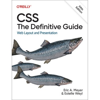 Css: The Definitive Guide: Web Layout and Presentation Meyer Eric