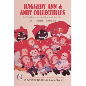 Raggedy Ann and Andy Collectibles: A Handbook and Price Guide | Jan Lindenberger (ISBN: 9780764307737)