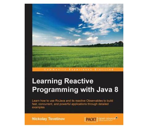 Learning Reactive Programming With Java 8
