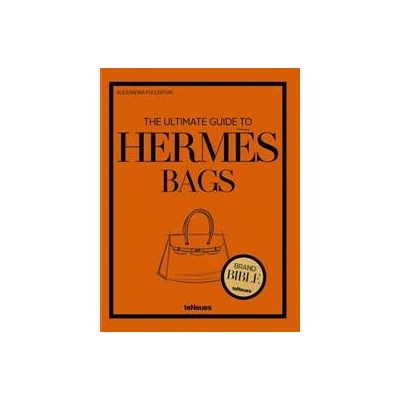 The Ultimate Guide to Hermes Bags - Alexandra Fullerton