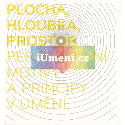 Plocha, hloubka, prostor - perspektivní motivy a principy v umění