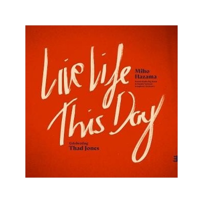 Miho Hazama & Danish Radio Big Band - LIVE LIFE THIS DAY: CELEBRATING THAD JONES CD