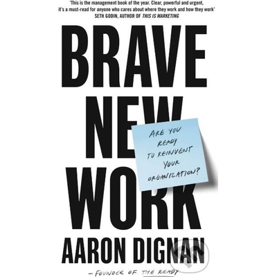 Brave New Work - Aaron Dignan