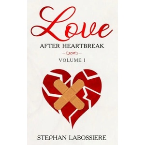Finding Love After Heartbreak (ISBN: 9780998018942)