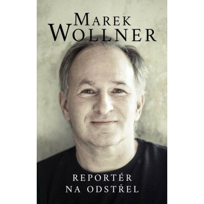 Marek Wollner - Reportér na odstřel