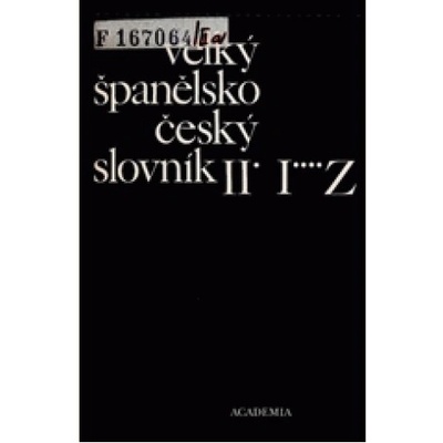 Velký španělsko-český slovník II. I-Z - Josef Dubský