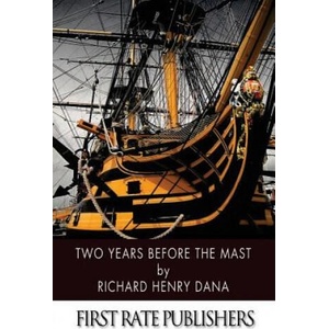 Two Years Before the Mast | Richard Henry Dana (ISBN: 9781496164445)