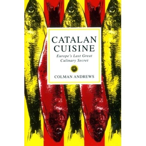 Catalan Cuisine | Colman Andrews (ISBN: 9781898697763)
