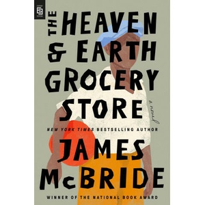 The Heaven & Earth Grocery Store | James McBride (ISBN: 9780593714669)