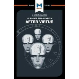 Analysis of Alasdair MacIntyre's After Virtue | Jon W. Thompson (ISBN: 9781912127795)