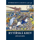 Knihy Rytířská krev - Rytířské bitvy a osudy II. 1208-1346 - Jiří Kovařík