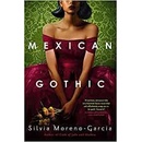 Mexican Gothic