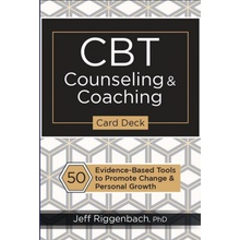 CBT Counseling & Coaching Card Deck: 50 Evidence-Based Tools to Promote Change & Personal Growth