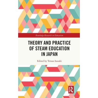 Theory and Practice of STEAM Education in Japan